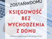 Księgowość online - zostań w domu i wypełniaj obowiązki księgowe!