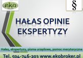 Hałas, przekroczenia, skargi, pomoc, tel. 504-746-203. Ekrany akustyczne