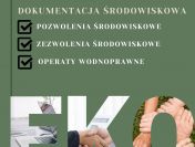 ZEZWOLENIA ŚRODOWISKOWE DECYZJE WNIOSKI OPERATY WODNOPRAWNE EKOEXPERT