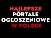 Sprawdzone Portale z Ogłoszeniami w Polsce